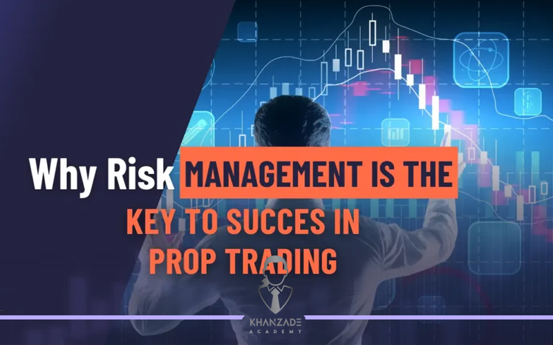مدیریت ریسک در پراپ تریدینگ چیست ؟
